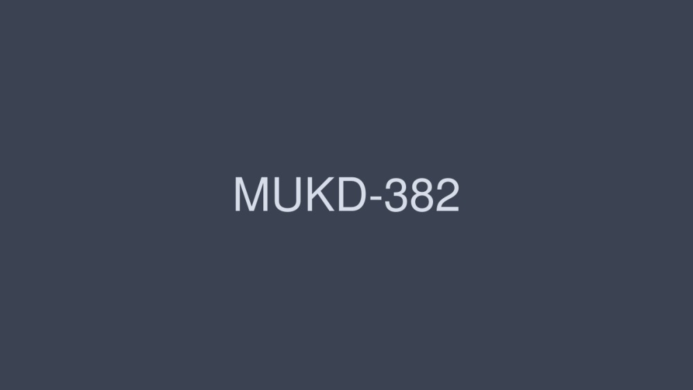 MUKD-382