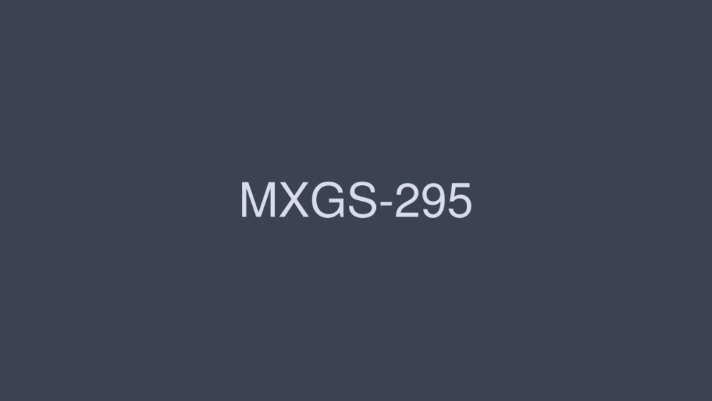 MXGS-295