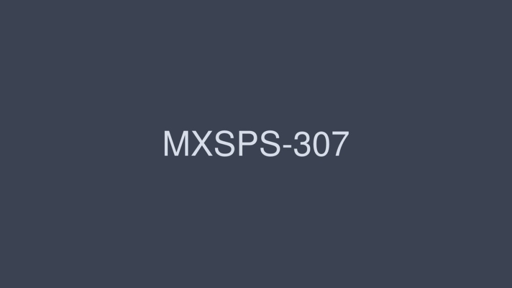 MXSPS-307